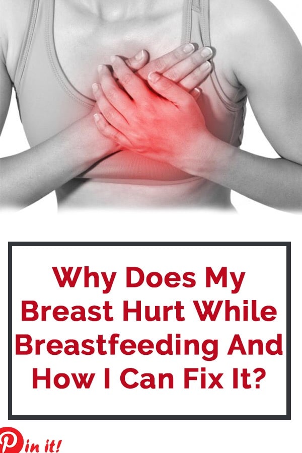 Breast Pain Breastfeeding 7 Causes Of Breast Soreness + Treatments