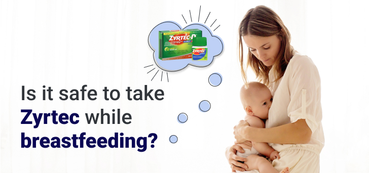 Zyrtec Safe For Breastfeeding